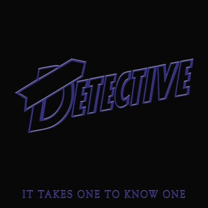 Detective - It Takes One To Know One (2025 Reissue, ORG Music)