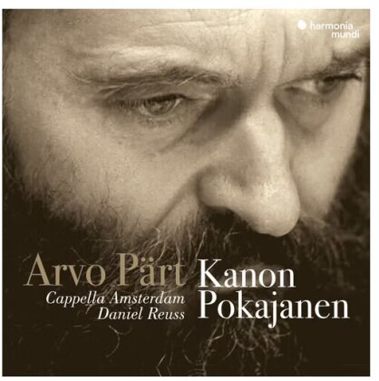 Cappella Amsterdam, Arvo P&auml;rt (*1935) & Daniel Reuss - Kanon Pokajanen