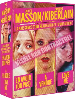 Laetitia Masson / Sandrine Kiberlain - L'émergence d'une réalisatrice et d'une actrice - En avoir (ou pas) / À vendre / Love Me (3 Blu-rays)