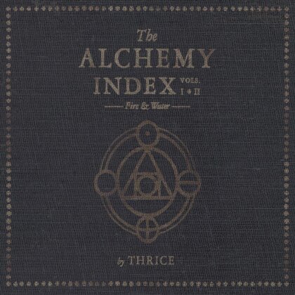 Thrice - Alchemy Index 1 & 2 - Fire & Water (2025 Reissue, BMG Rights Management, 2 LPs)