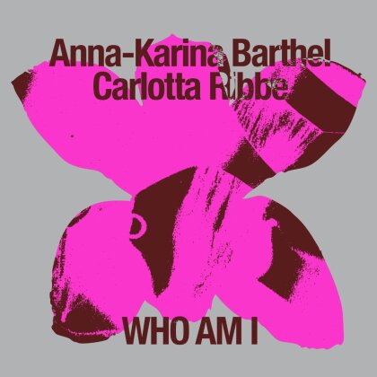 Anna-Karina Barthel & Carlotta Ribbe - Who Am I