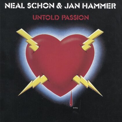 Neal Schon (Journey) & Jan Hammer - Untold Passion (2025 Reissue)