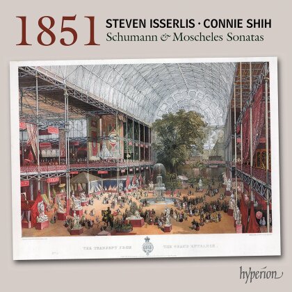 Stephen Isserlis, Connie Shih, Robert Schumann (1810-1856) & Ignaz Moscheles (1794-1870) - 1851 Cello Sonatas