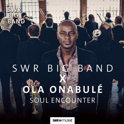 SWR Big Band X Ola Onabul&eacute; - Soul Encounter
