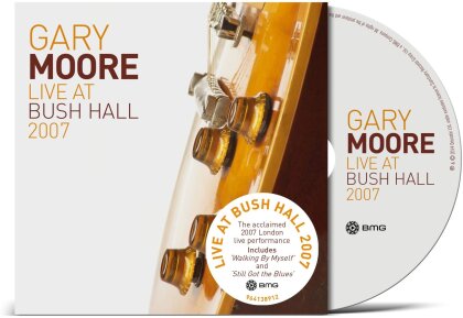 Gary Moore - Live At Bush Hall 2007 (2026 Reissue, BMG Rights Management)