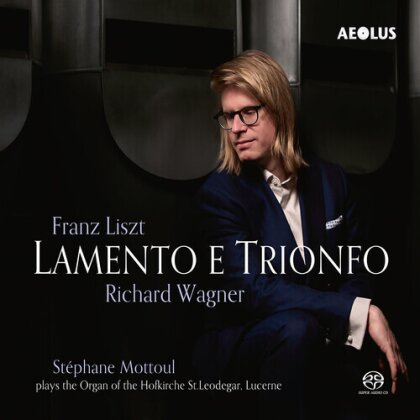 Franz Liszt (1811-1886), Richard Wagner (1813-1883) & Stéphane Mottoul - Lamento E Trionfo (2 Hybrid SACDs)