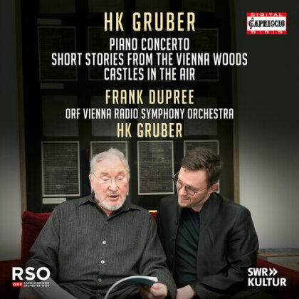 HK Gruber Heinz Karl Gruber, HK Gruber Heinz Karl Gruber, Frank Dupree & ORF Vienna Radio Symphony Orchestra - Piano Concerto, Short Stories From The Vienna Woods - Castles In The Air