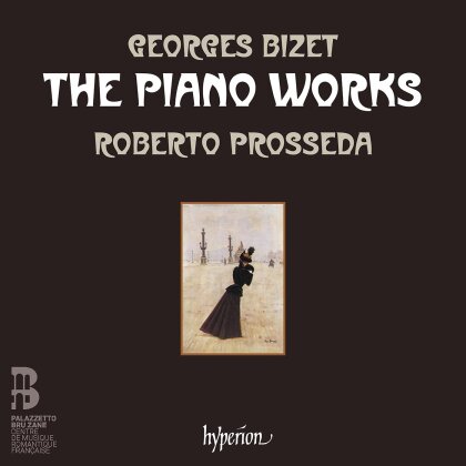 Georges Bizet (1838-1875) & Roberto Prosseda - The Piano Works