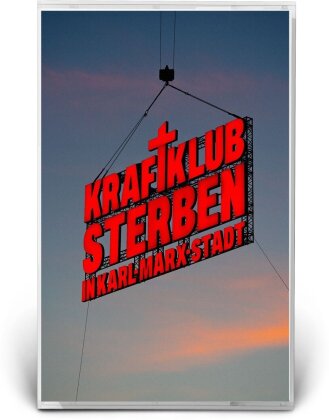 Kraftklub - Sterben in Karl-Marx-Stadt