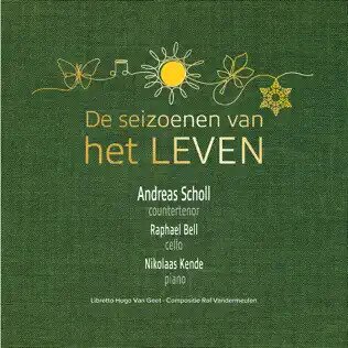 Vandermeulen, Andreas Scholl, Raphael Bell & Nikolaas Kende - De Seizoenen Van Het Leven