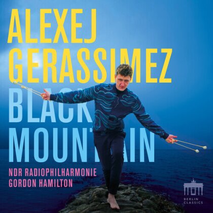 Alexej Gerassimez, NDR Radiophilharmonie, Alexej Gerassimez, John Psathas (*1966) & Gordon Hamilton - Black Mountain (Digipack)