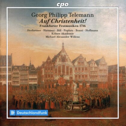 Georg Philipp Telemann (1681-1767), Michael Alexander Willens, Hanna Herfurtner, Elena Harsányi & Die Kölner Akademie - Auf Christenheit! - Frankfurter Festmusiken 1716 (2 CDs)