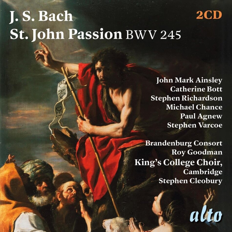 John Mark Ainsley, Catherine Bott, Johann Sebastian Bach (1685-1750), Roy Goodman, … - St. John Passion BWV 2445 2 CD