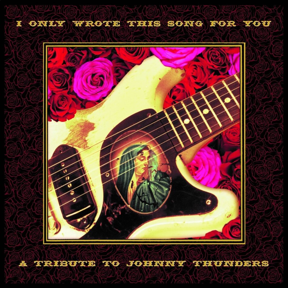 I Only Wrote This Song For You: A Tribute To Johnny Thunders Colored, 2 LP