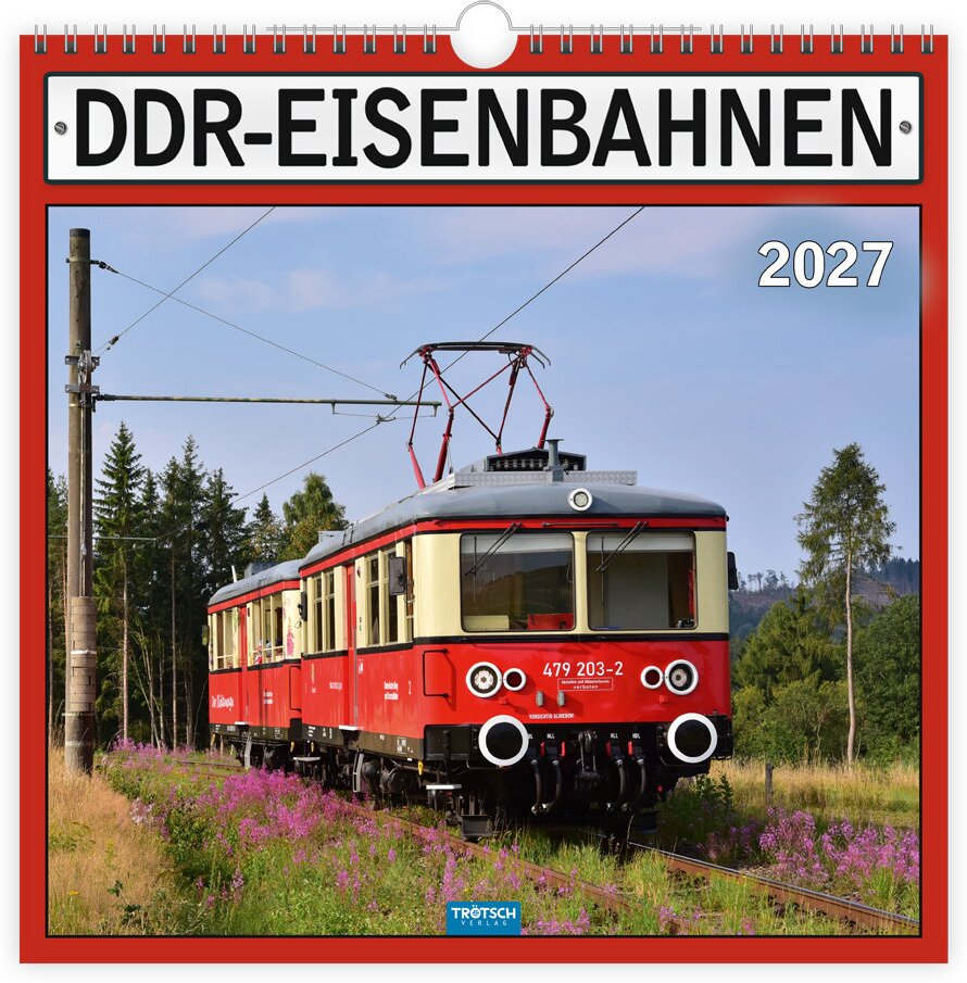 TRÖTSCH - Technikkalender DDR-Eisenbahnen 2027