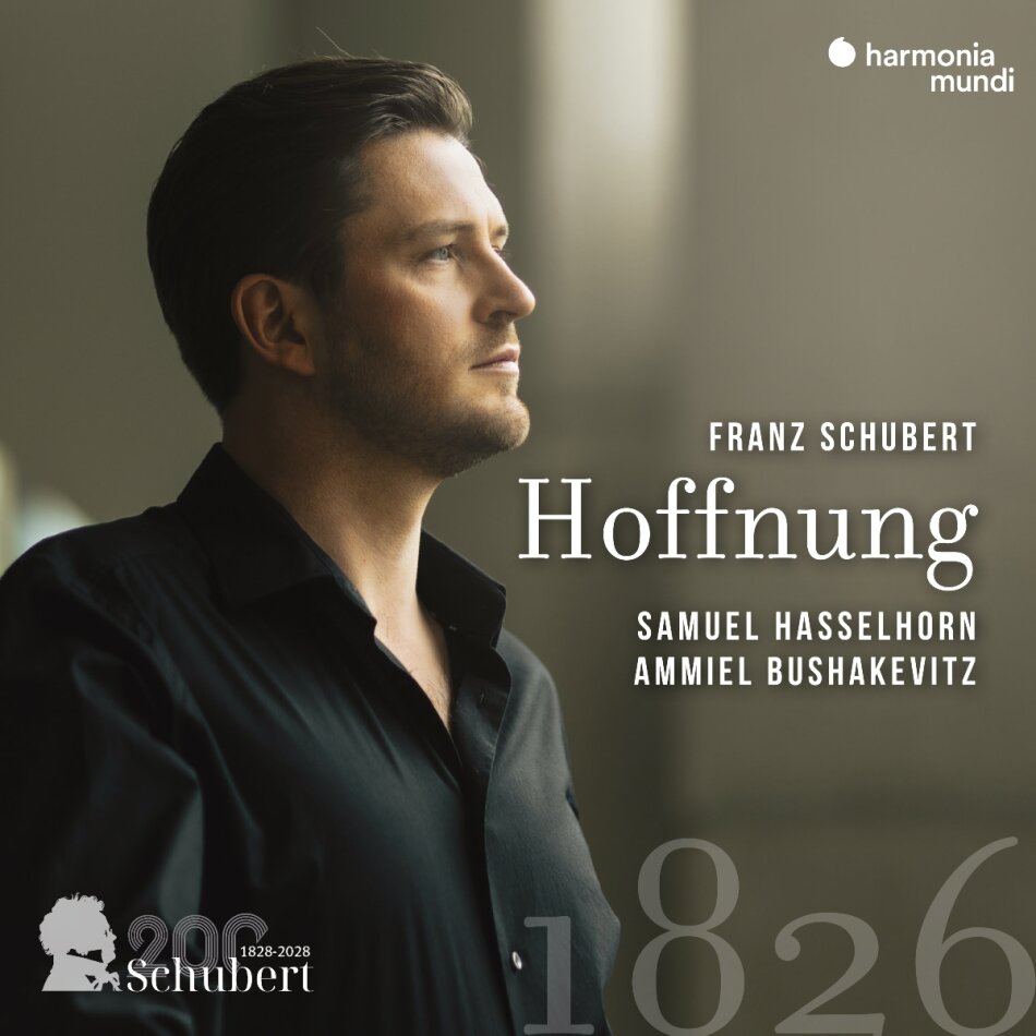 Franz Schubert (1797-1828), Samuel Hasselhorn & Ammiel Bushakevitz - 200 - Hoffnung - Lieder Vol. 3,1826