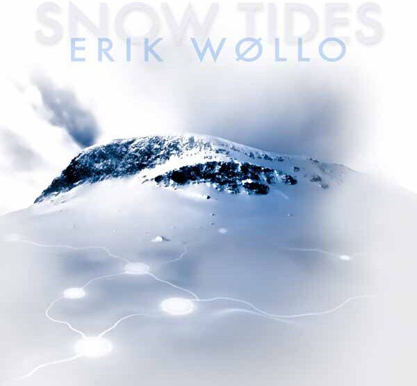 Erik Wollo - Snow Tides