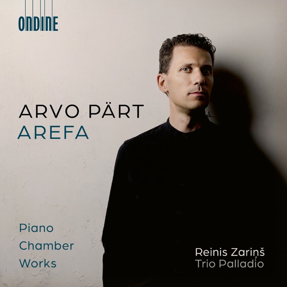 Arvo Pärt (*1935), Reinis Zarins & Trio Palladio - Arefa - Piano Chamber Works