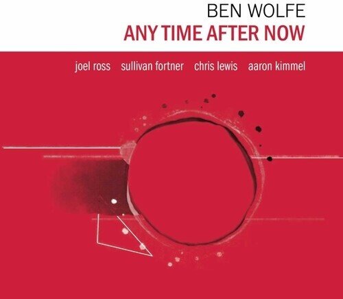 Ben Wolfe - Any Time After Now + Bonustrack, Digipack