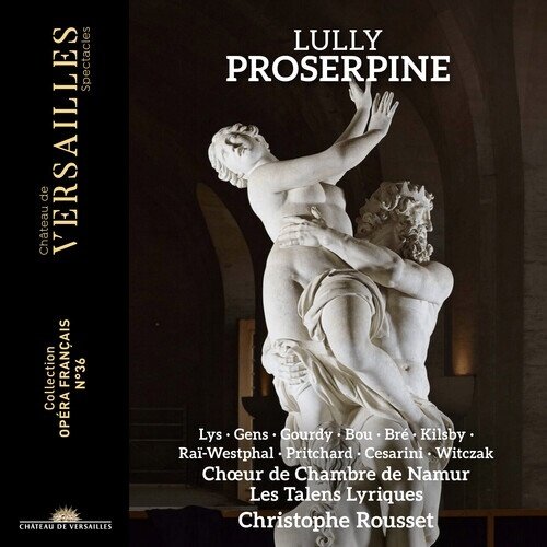 Jean-Baptiste Lully (1632-1687) & Christophe Rousset - Proserpine