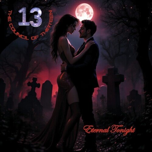 The Council Of Thirteen - Eternal Tonight Renaissance, 2026 Reissue, Deluxe Edition