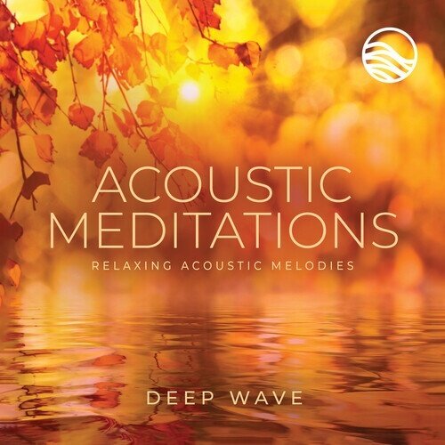 Deep Wave - Acoustic Meditations CD-R, Manufactured On Demand