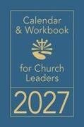 Calendar & Workbook for Church Leaders 2027