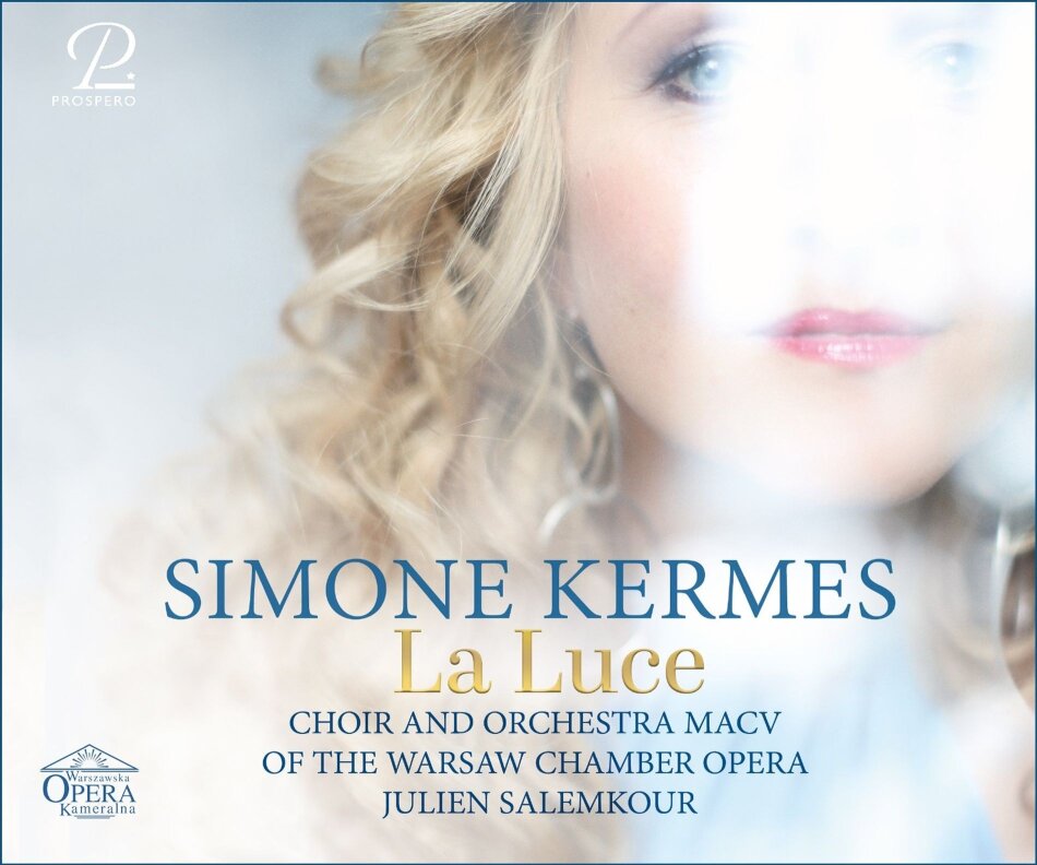 Julien Salemkourt, Simone Kermes & Choir and Orchestra MACV of the Warsaw Chamber Opera - La Luce