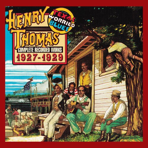 Henry Thomas - Texas Worried Blues (Complete Recorded Works 1927 2026 Reissue, Yazoo, LP