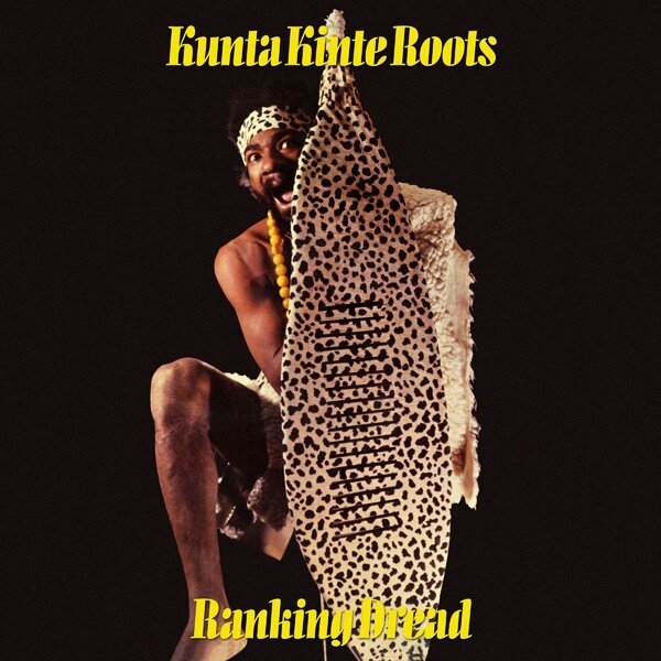 Ranking Dread - Kunta Kinte Roots LP