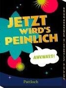 Jetzt wird’s peinlich