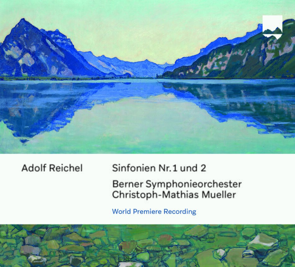 Adolf Reichel (1816-1896), Christoph-Mathias Mueller & Berner Symphonieorchester - Sinfonien Nr. 1 und 2 - Weltersteinspielung