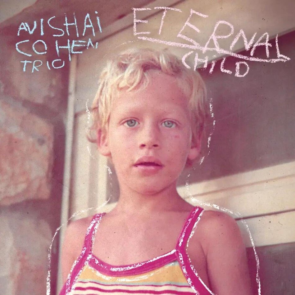Avishai Cohen - Eternal Child