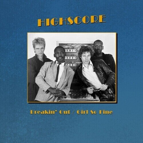 Highscore - Breakin Out/Girl So Fine 12" Maxi