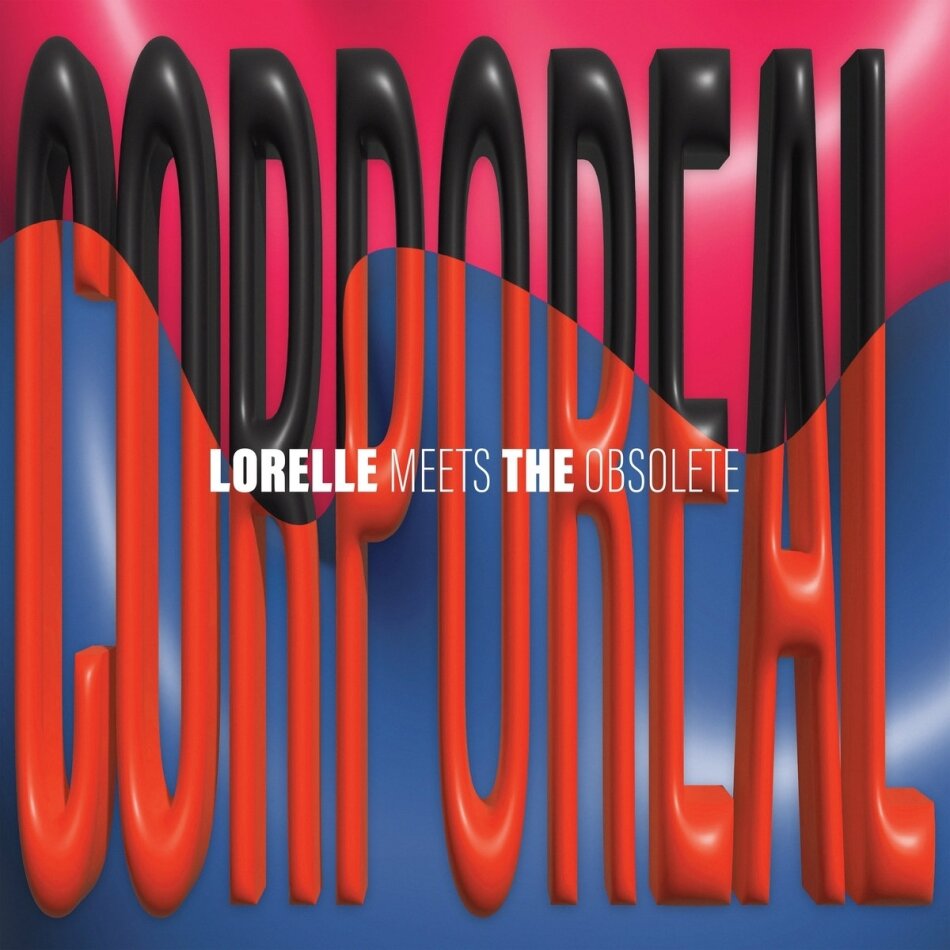 Lorelle Meets The Obsolete - Corporeal Ep 12" Maxi