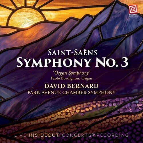 Camille Saint-Saëns (1835-1921) & David Bernard - Symphony No. 3 In C Minor, Op. 78