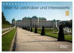 Wien für Liebhaber und Interessierte (Tischkalender 2027 DIN A5 quer) - CALVENDO Monatskalender