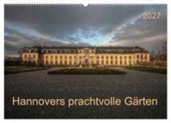 Hannovers prachtvolle Gärten (Wandkalender 2027 DIN A2 quer) - CALVENDO Monatskalender