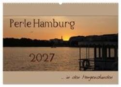 Perle Hamburg (Wandkalender 2027 DIN A2 quer) - CALVENDO Monatskalender