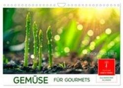 Gemüse für Gourmets (Wandkalender 2027 DIN A4 quer) - CALVENDO Monatskalender